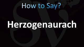 How to Pronounce Herzogenaurach German [upl. by Neehsar]