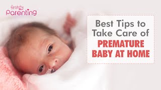 How to Take Care of Your Premature Baby at Home 10 Best Tips [upl. by Naicul]