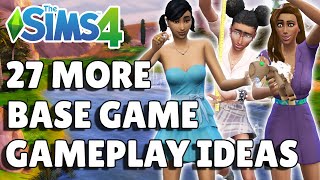 27 MORE Base Game Gameplay Ideas To Try  The Sims 4 Guide [upl. by Spielman]