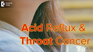 How long can throat damage from Acid Reflux become Cancerous  Dr Satish Babu [upl. by Nuaj]