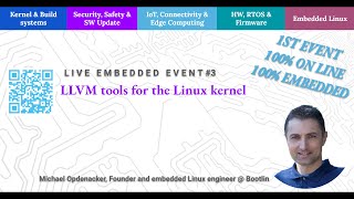 LEE3 LLVM tools for the Linux kernel Michael Opdenacker Bootlin [upl. by Pirbhai]