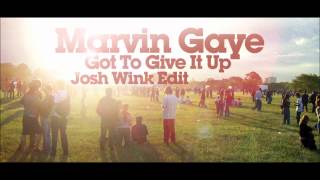 Marvin Gaye  Got To Give It Up Josh Wink Edit [upl. by Sandi]