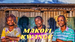 EXRAY TANIUA MAKOFI KWANGU FT OMOLILOH amp ODI WA MURANGA [upl. by Durr]