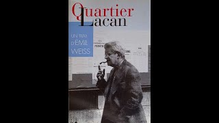 Quartier Lacan 12  Jacques Lacan à lœuvre  Documentaire [upl. by Llerihs]