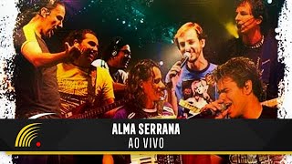 Alma Serrana  Ao Vivo  Show Completo [upl. by Aicenek110]