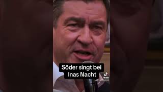 Söder CSU singt in der Sendung Inas Nacht [upl. by Dedric26]