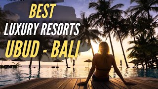 The 10 Best Luxury Hotels and Resorts in Ubud Bali [upl. by Qirat]