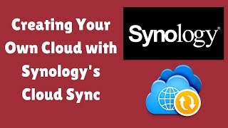 Creating Your Own Cloud with Synologys Cloud Sync [upl. by Oznecniv]