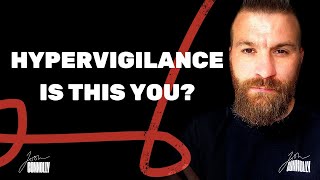 Hypervigilance  Is This You [upl. by Aenaj454]