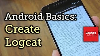 Android Basics Capturing a Logcat HowTo [upl. by Li662]