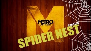 Metro Last Light  Spider nest NOPE [upl. by Kramer699]