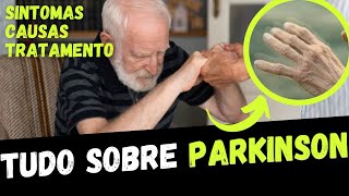 O QUE É MAL DE PARKINSON SINTOMAS CAUSAS E TRATAMENTO [upl. by Aehsat]