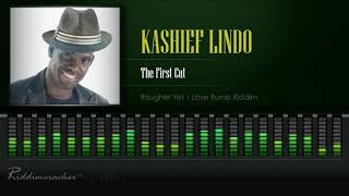 Kashief Lindo  The First Cut Rougher Yet  Love Bump Riddim HD [upl. by Latia]