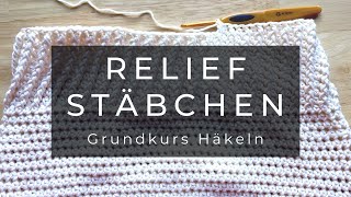 Reliefstäbchen  Grundkurs Häkeln [upl. by Chor]