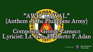 quotAwit Kawalquot  Anthem of the Philippine Army [upl. by Ayortal787]