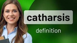 Catharsis  definition of CATHARSIS [upl. by Triley]