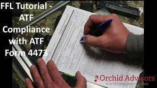 FFL Tutorial  ATF Compliance with ATF Form 4473 [upl. by Adnawahs884]