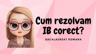 CUM REZOLVAM CORECT SUBIECTUL IB LA ROMANA  BACALAUREAT LA ROMANA [upl. by Almita]