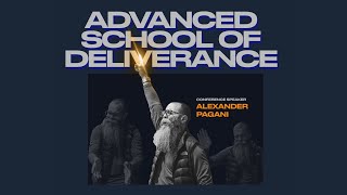 Advanced School of Deliverance  Apostle Alexander Pagani 1 of 2 [upl. by Eiuqcaj]