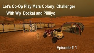 Lets CoOp Play Mars Colony Challenger Ep1 Phase 1 [upl. by Assylla918]