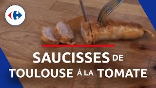 Saucisses de Toulouse à la tomate  Les recettes Carrefour [upl. by Lefton618]