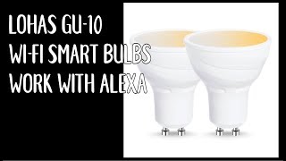 Lohas GU10 WiFi Smart Led Bulbs work with Alexa [upl. by Ylellan]