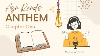 Ayn Rand  Anthem  Ch 1 Read Aloud [upl. by Etsyrk]