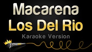 Los Del Rio  Macarena Karaoke Version [upl. by Maribel405]