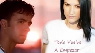 Laura Pausini e Luis FonsiTodo Vuelve A Empezar [upl. by Ailido]