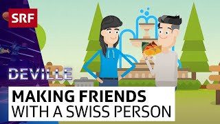 How To Make Friends With A Swiss Person  SRF Deville [upl. by Lipfert]