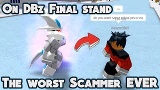 Scammers on Final stand Trolling  Dbz Final Stand  Roblox [upl. by Pickar324]