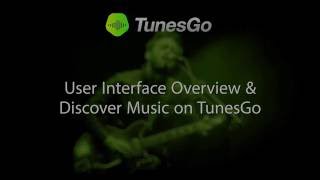 TunesGo User Interface Introduction amp Discover Music on TunesGo [upl. by Syxela]