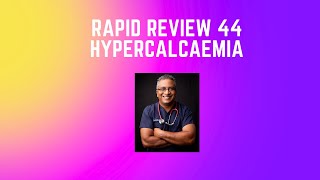 Rapid review 44  Hypercalcaemia [upl. by Alyl757]