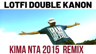 LOTFI DK REMIX 2015 kima Nta [upl. by Eerhs294]