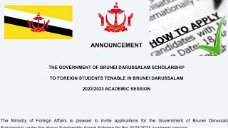 THE GOVERNMENT OF BRUNEI DARUSSALAM SCHOLARSHIP TO FOREIGN STUDENTS FOR 20222023 [upl. by Ailimaj]