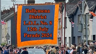 Ballymena District LOL No 8 12th July Parade 2024 [upl. by Georgeta852]