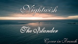 🇫🇷 THE ISLANDER NIGHTWISH  adaptation française par COVER IN FRENCH [upl. by Jaenicke428]