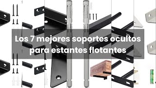 Soportes ocultos para estantes flotantes Los 7 mejores soportes ocultos para estantes flotantes [upl. by Ettener]