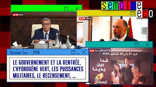 Semaine Eco Ep 28  Les défis de la rentrée H2 vert et l’Offre Maroc RGPH 2024 … [upl. by Briscoe]