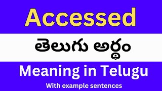 Accessed meaning in telugu with examples  Accessed తెలుగు లో అర్థం Meaning in Telugu [upl. by Addi]