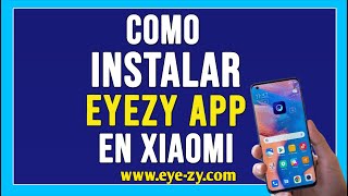 ✪COMO SE INSTALA EYEZY APP EN XIAOMI 2024 [upl. by Amaerd]