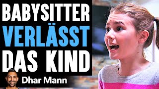 Babysitter VERLÄSST Das Kind  Dhar Mann [upl. by Nial675]