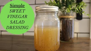 SWEET VINEGAR SALAD DRESSING  Simple Easy Recipe for Coleslaw Garden Salad or Marinade [upl. by Bobbette329]