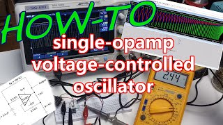 SingleOpAmp VoltageControlled Oscillator VCO [upl. by Wan515]