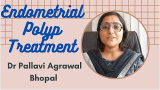 Endometrial Polyp treatment I Uterus Polyp treatment  बच्चेदानी में पोलिप  क्या यह कैंसर है [upl. by Orecic]