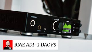 RMEs ADI2 DAC FS is the DAC to beat at €1K [upl. by Garrott]