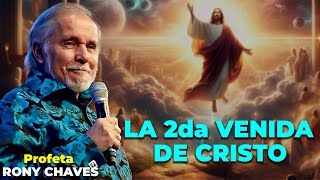 La segunda venida de Cristo  Rony Chaves [upl. by Yxel142]