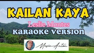 Kailan kaya by Leslie Montes  karaoke version [upl. by Michaud]