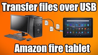 How to transfer files over USB on a Amazon Fire Tablet [upl. by Arahs]