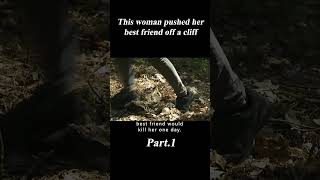 13 This Woman Pushed Her Best Friend Off A Cliff thriller film shorts [upl. by Netsirk]